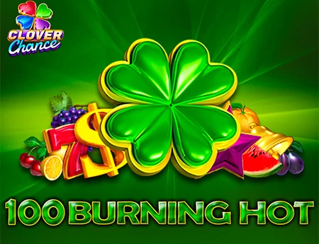 100 Burning Hot - Clover Chance